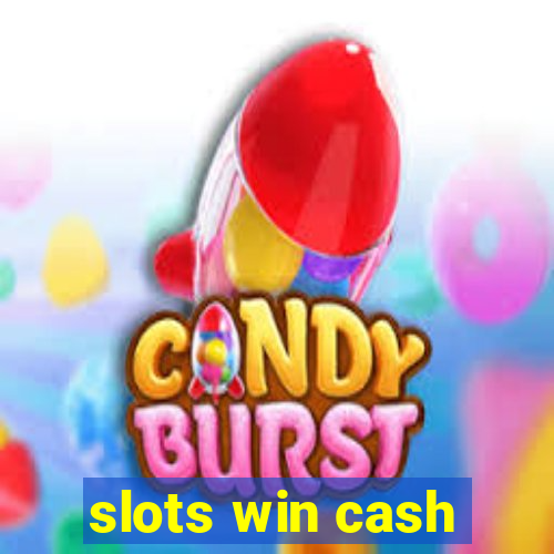 slots win cash